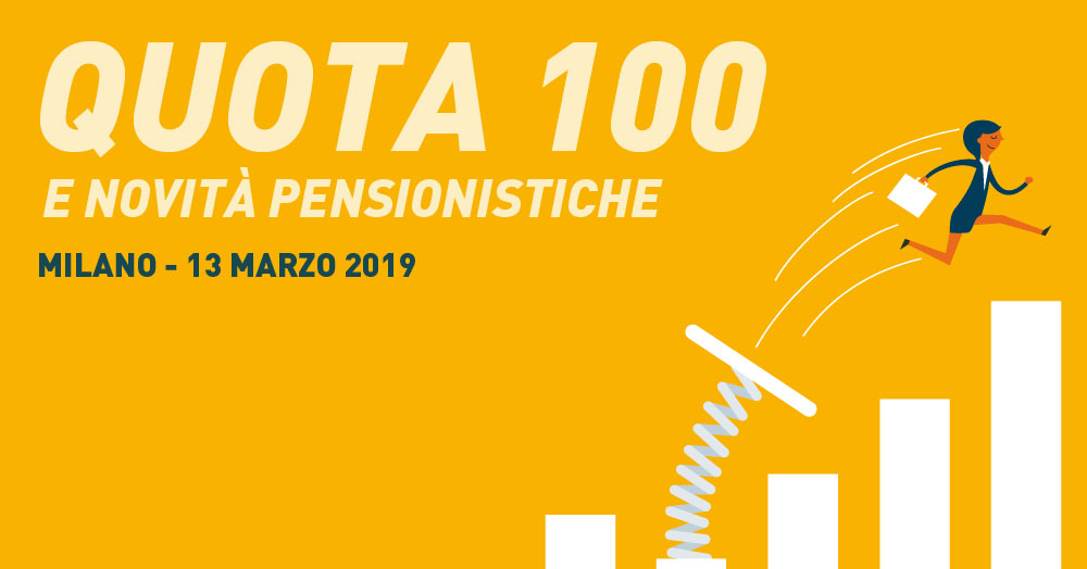 Seminario Quota 100 e novità pensionistiche