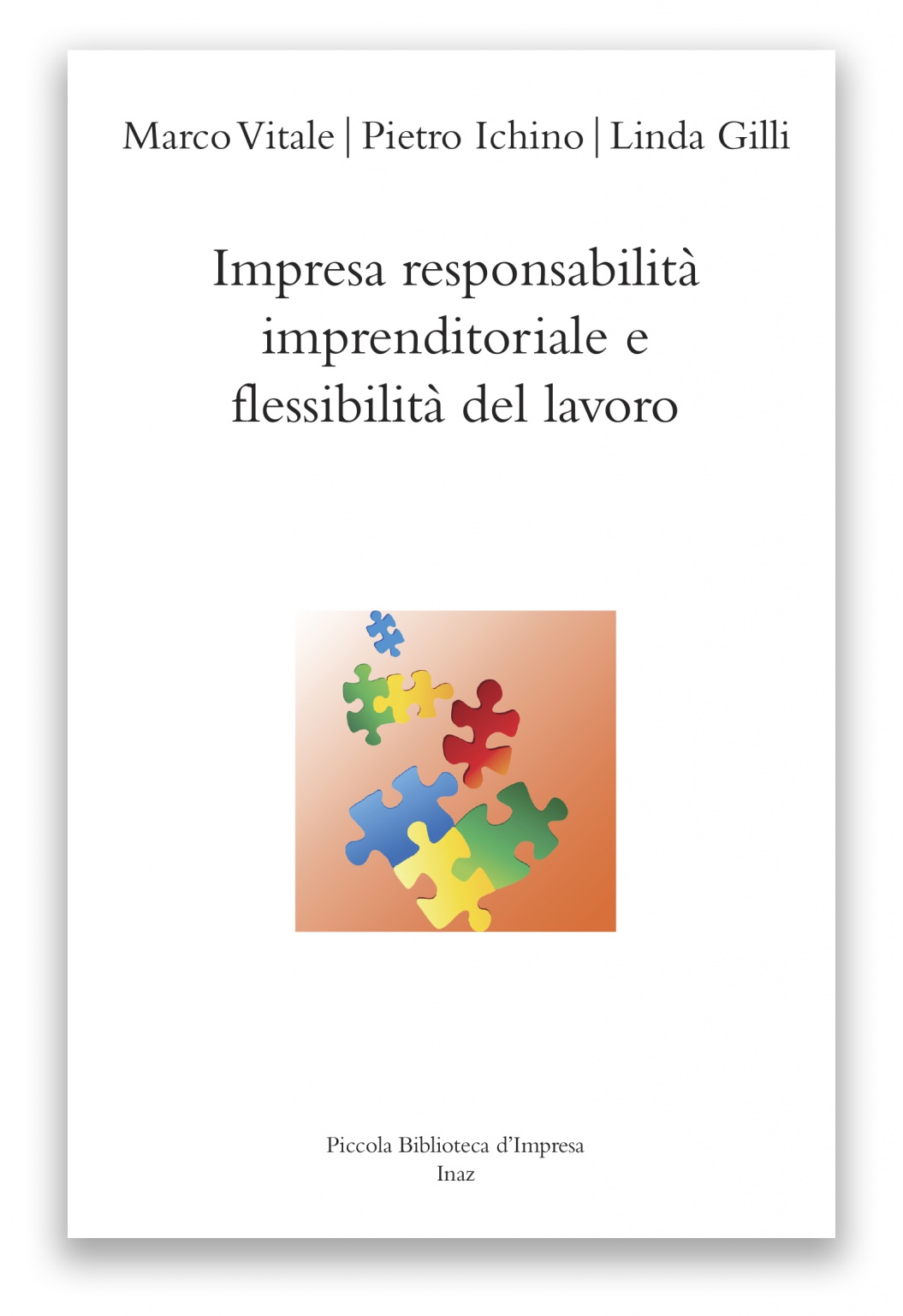 Impresa, responsabilità imprenditoriale e flessibilità del lavoro