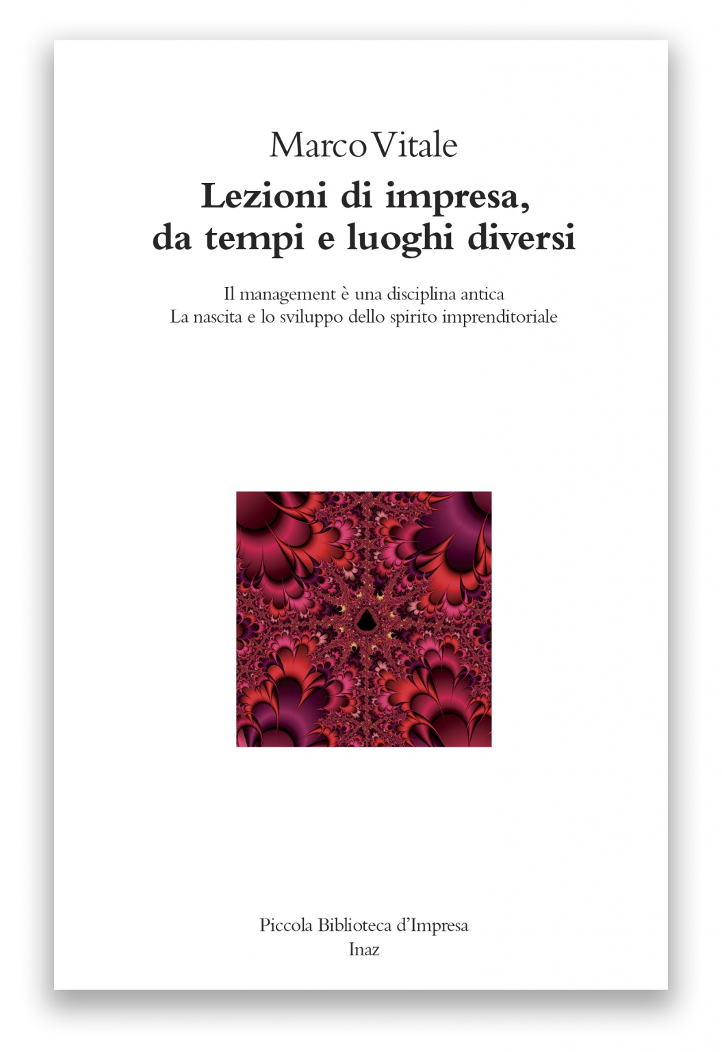 Lezioni di impresa, da tempi e luoghi diversi